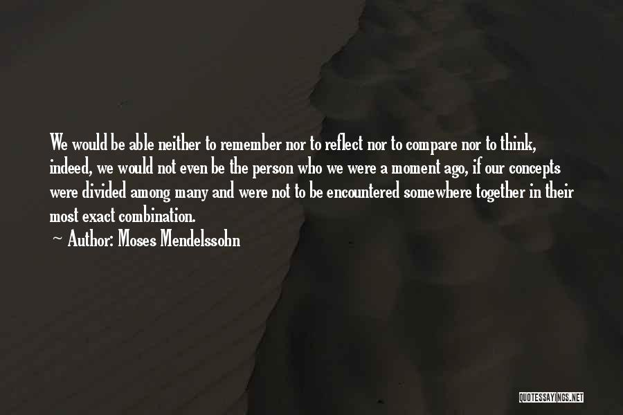 Moment To Reflect Quotes By Moses Mendelssohn