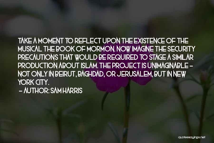 Moment To Reflect Quotes By Sam Harris