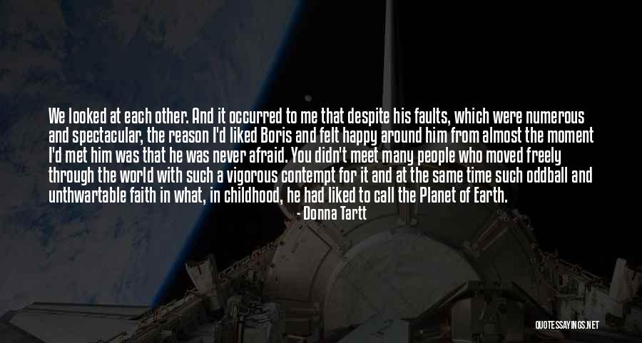 Moment We Met Quotes By Donna Tartt Moment We Met Quotes By Donna Tartt