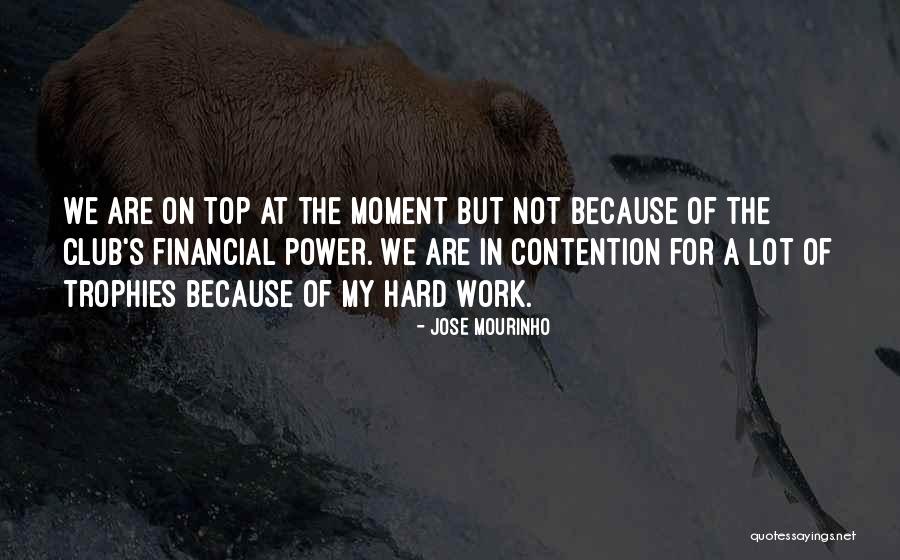 Moment With Jose Quotes By Jose Mourinho Moment With Jose Quotes By Jose Mourinho