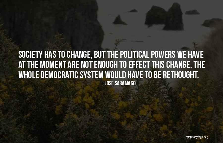 Moment With Jose Quotes By Jose Saramago Moment With Jose Quotes By Jose Saramago