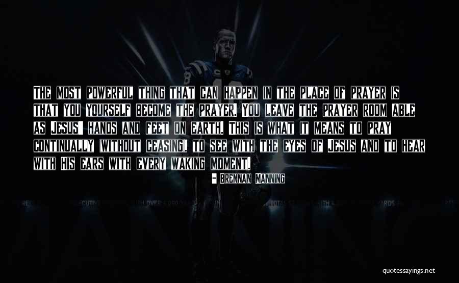 Moment With You Quotes By Brennan Manning Moment With You Quotes By Brennan Manning