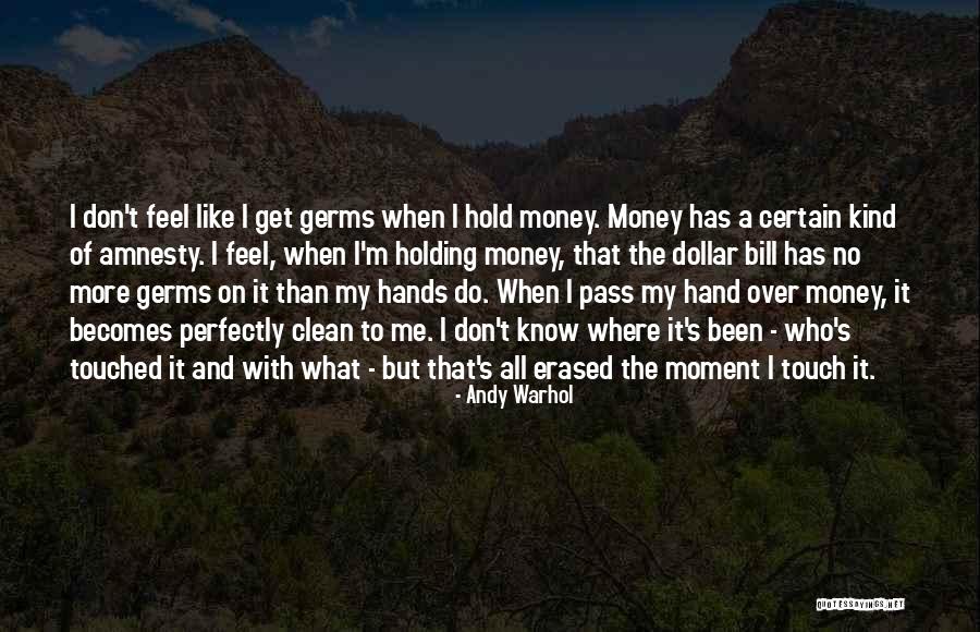 Moment You Hold My Hand Quotes By Andy Warhol Moment You Hold My Hand Quotes By Andy Warhol