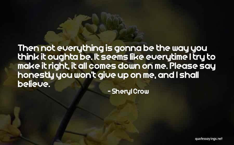 Moment You Realize Funny Quotes By Sheryl Crow Moment You Realize Funny Quotes By Sheryl Crow
