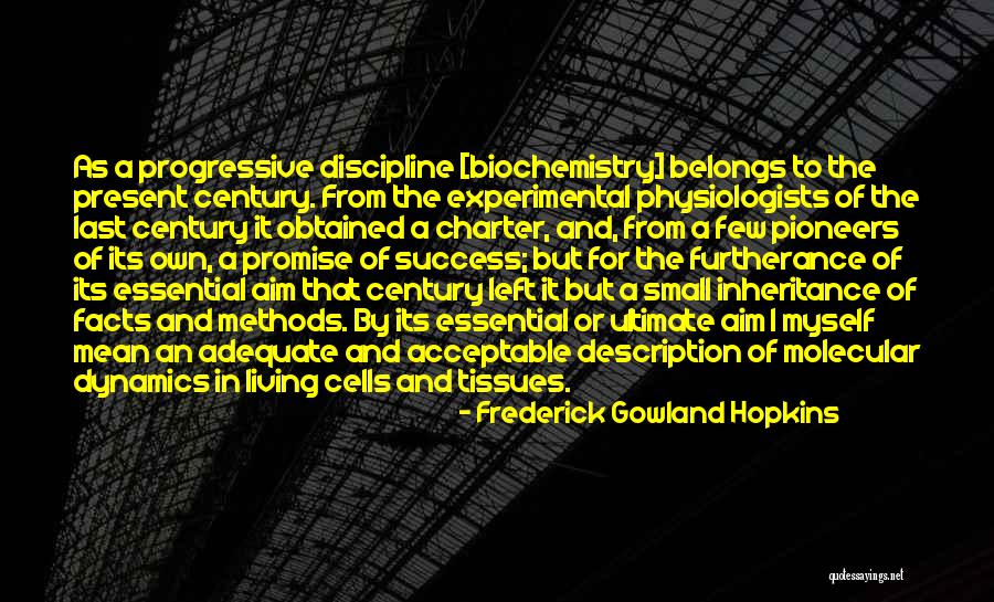 Momentariness Quotes By Frederick Gowland Hopkins Momentariness Quotes By Frederick Gowland Hopkins