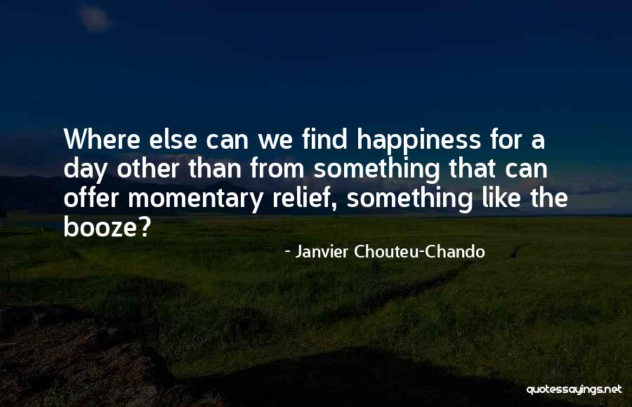 Momentary Life Quotes By Janvier Chouteu-Chando Momentary Life Quotes By Janvier Chouteu-Chando