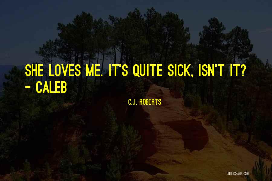 Momenteeczech Quotes By C.J. Roberts Momenteeczech Quotes By C.J. Roberts