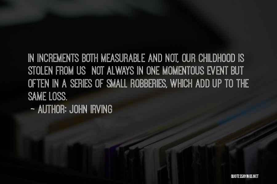 Momentous Event Quotes By John Irving