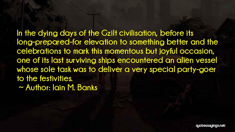 Momentous Occasion Quotes By Iain M. Banks