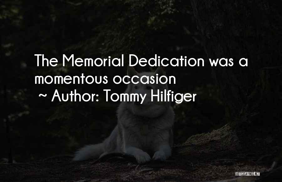 Momentous Occasions Quotes By Tommy Hilfiger