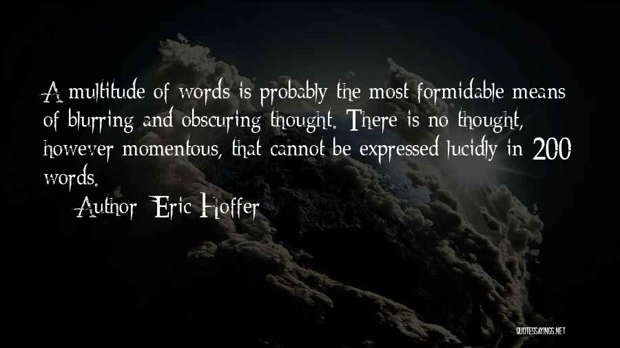 Momentous Quotes By Eric Hoffer