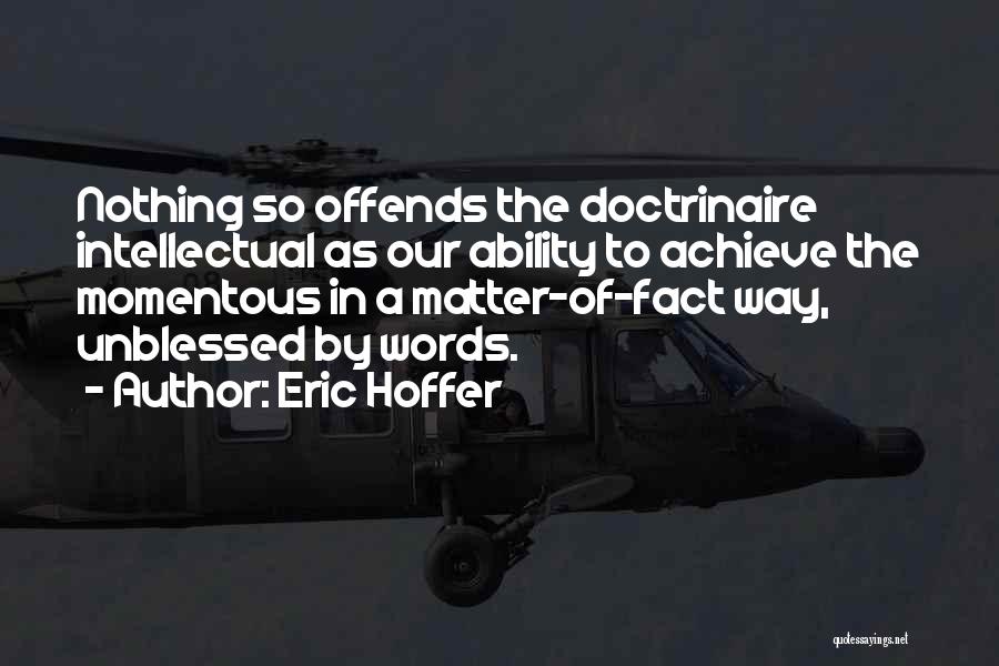 Momentous Quotes By Eric Hoffer