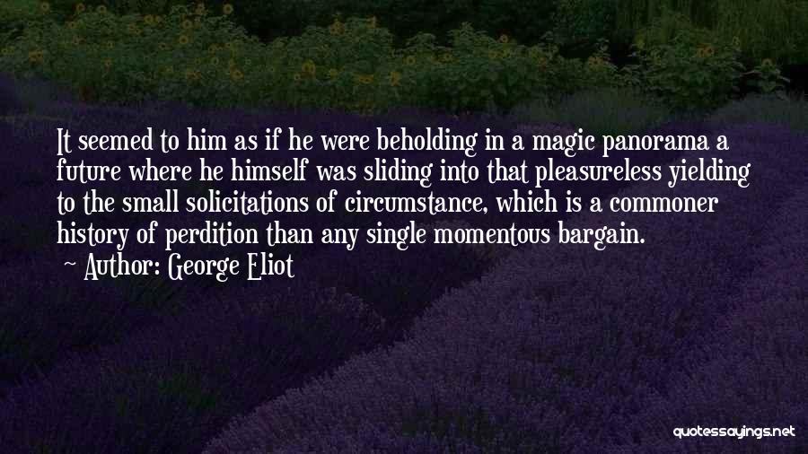 Momentous Quotes By George Eliot