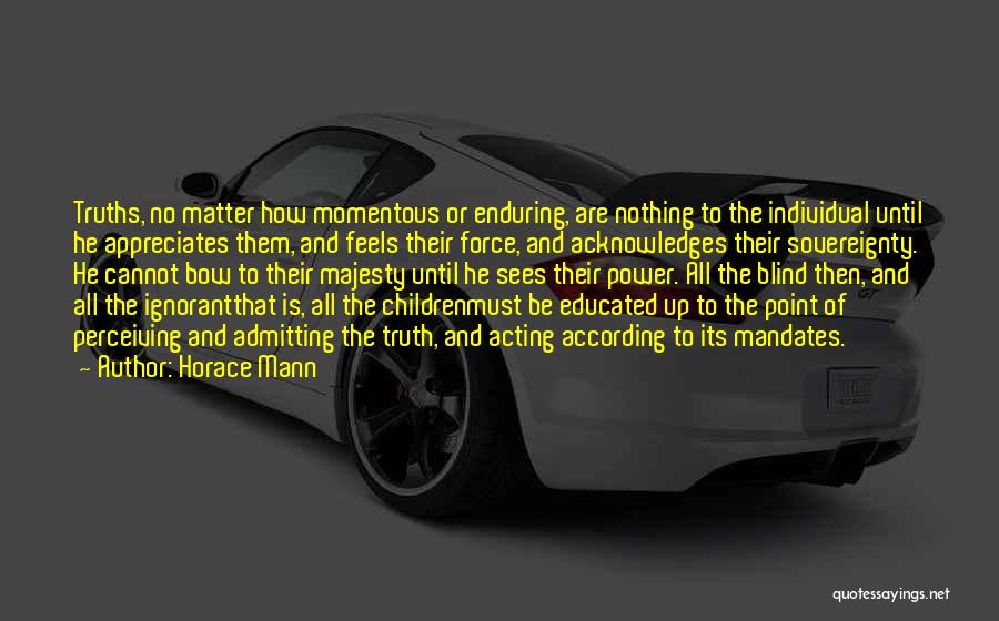 Momentous Quotes By Horace Mann