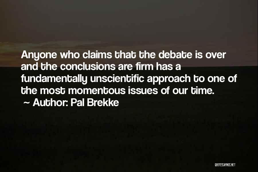 Momentous Quotes By Pal Brekke