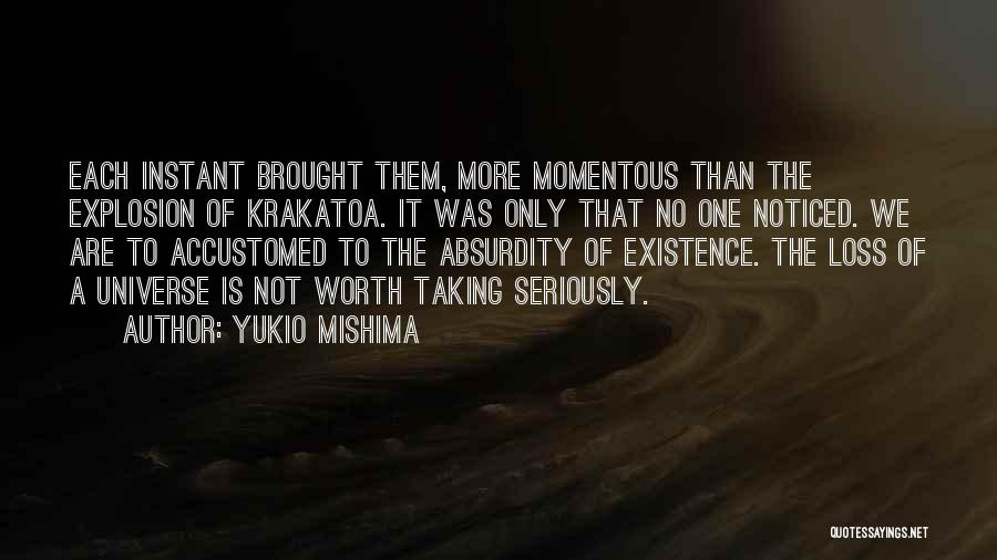 Momentous Quotes By Yukio Mishima