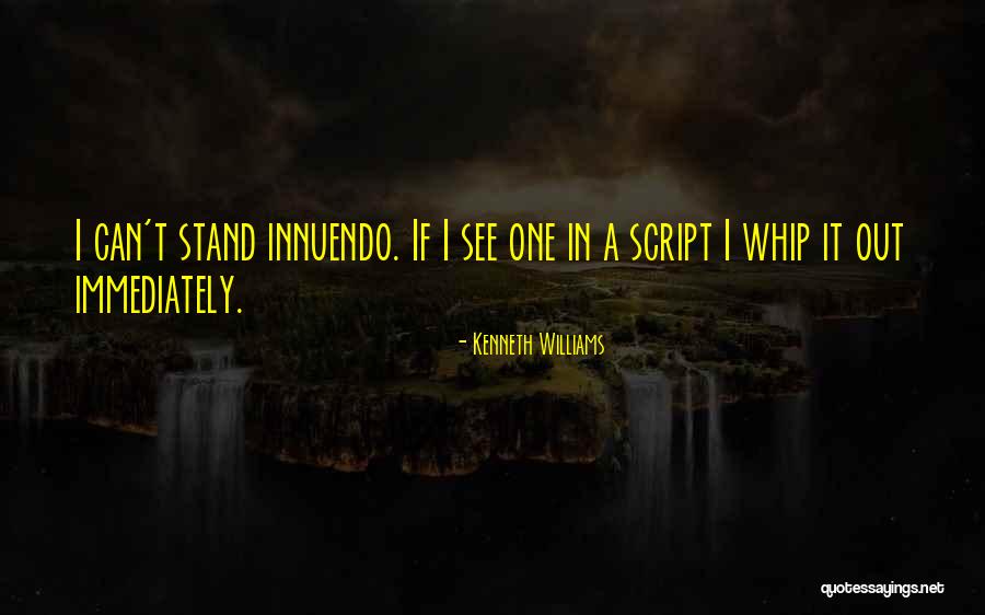 Momentr Quotes By Kenneth Williams Momentr Quotes By Kenneth Williams