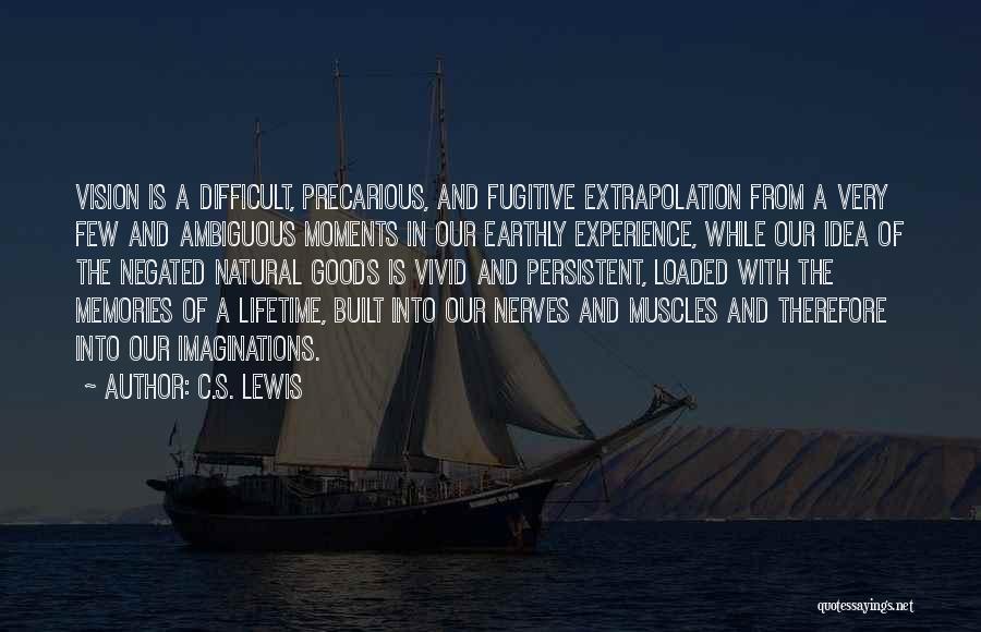 Moments And Memories Quotes By C.S. Lewis