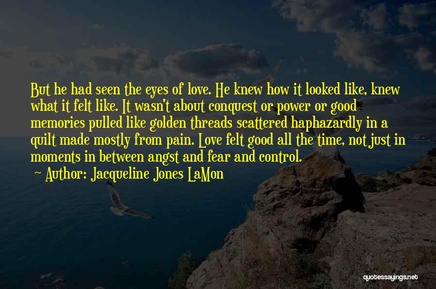 Moments And Memories Quotes By Jacqueline Jones LaMon