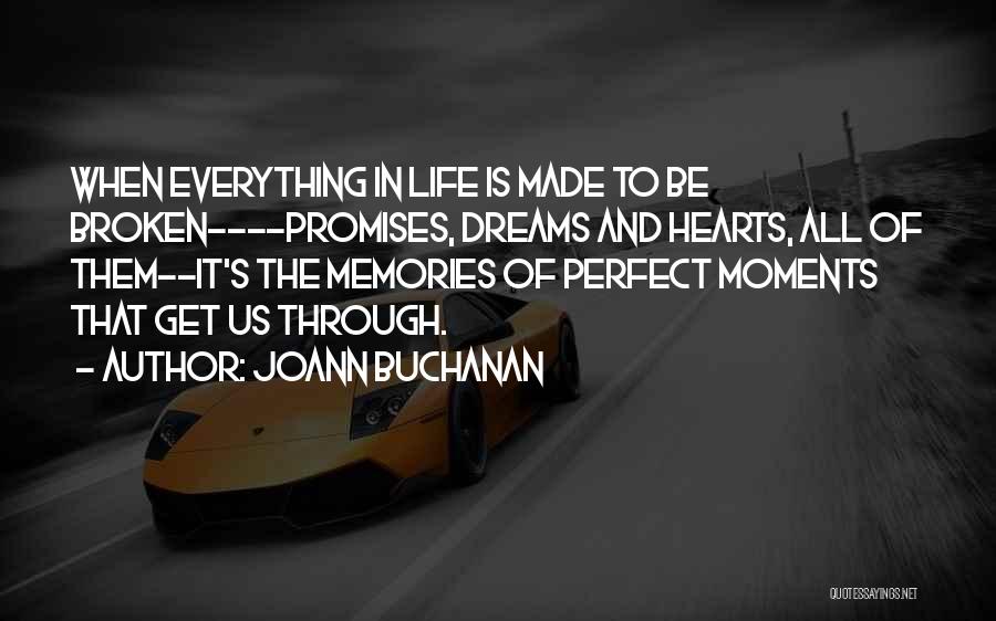 Moments And Memories Quotes By Joann Buchanan