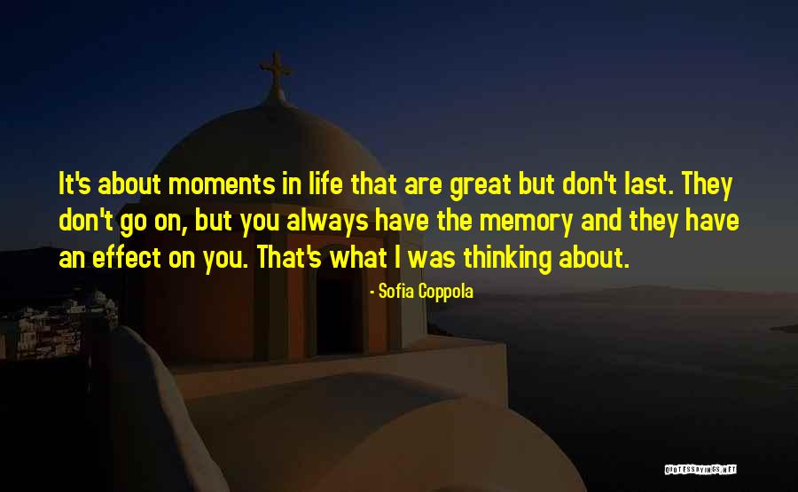 Moments And Memories Quotes By Sofia Coppola