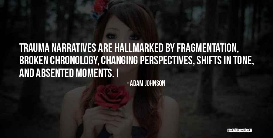 Moments Changing Quotes By Adam Johnson Moments Changing Quotes By Adam Johnson