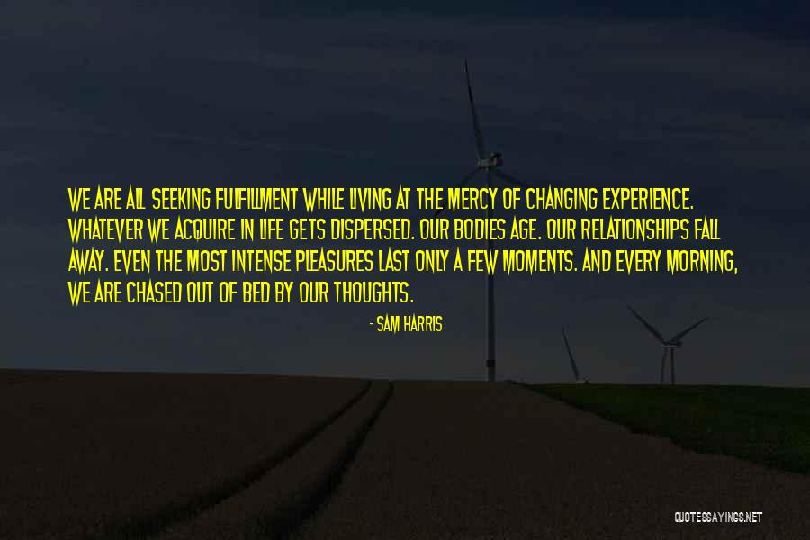 Moments Changing Quotes By Sam Harris Moments Changing Quotes By Sam Harris