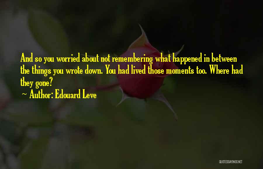 Moments In Between Quotes By Edouard Leve