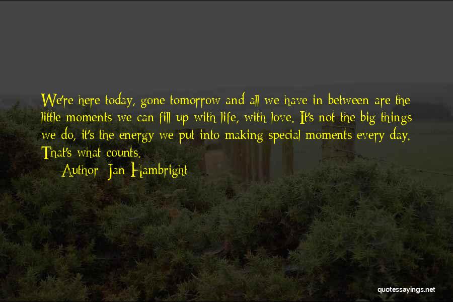 Moments In Between Quotes By Jan Hambright