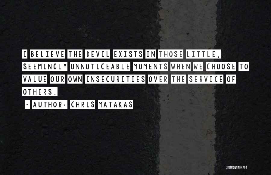 Moments In Life Quotes By Chris Matakas