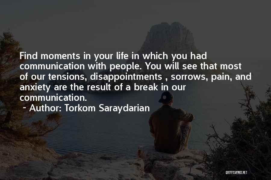 Moments In Life Quotes By Torkom Saraydarian