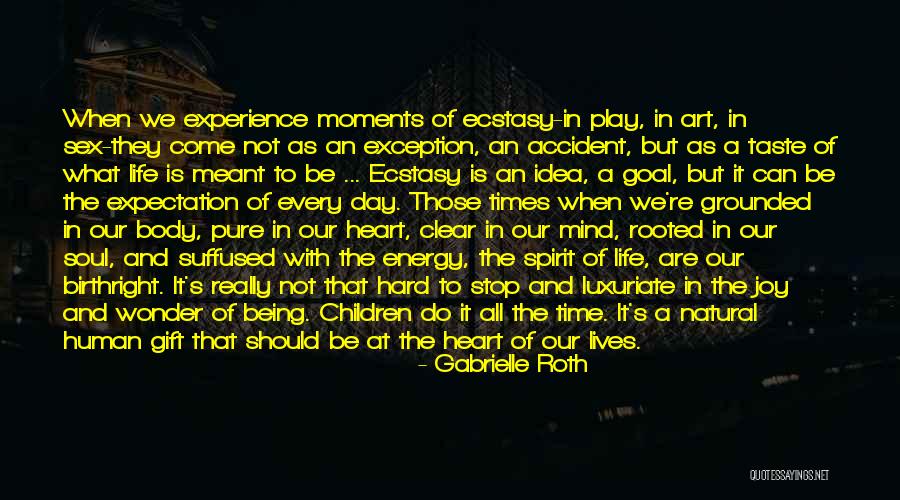 Moments In Our Life Quotes By Gabrielle Roth