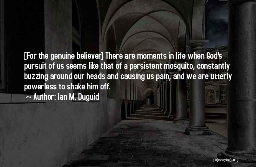 Moments In Our Life Quotes By Ian M. Duguid