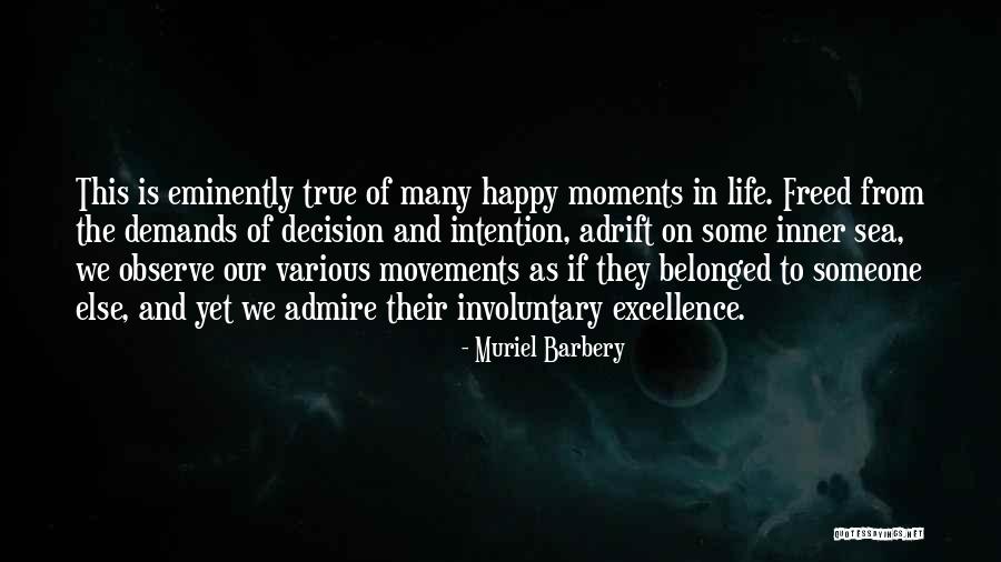 Moments In Our Life Quotes By Muriel Barbery