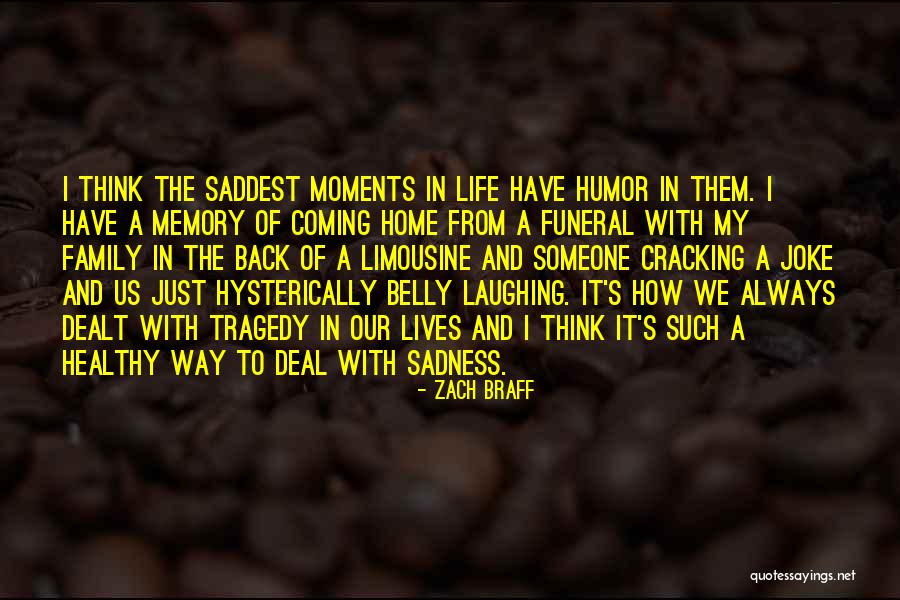 Moments In Our Life Quotes By Zach Braff