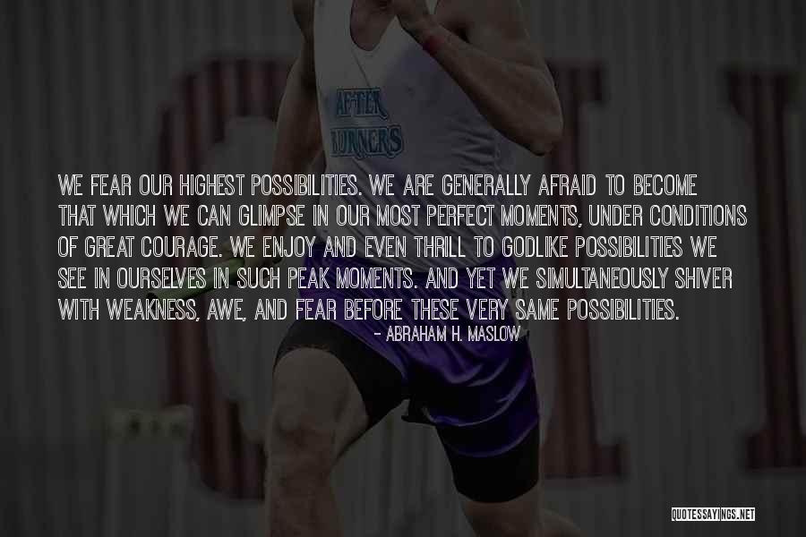 Moments Of Awe Quotes By Abraham H. Maslow Moments Of Awe Quotes By Abraham H. Maslow