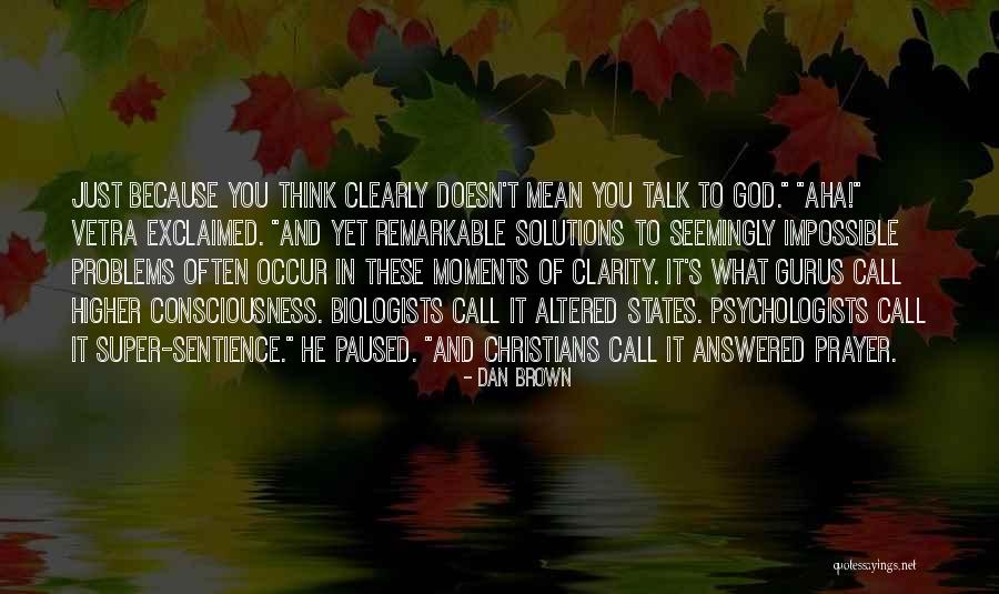 Moments Of Clarity Quotes By Dan Brown