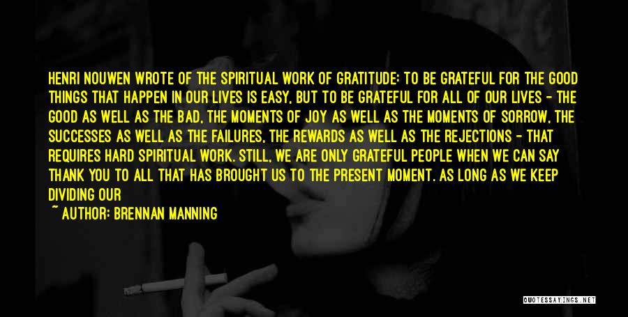 Moments Of Joy Quotes By Brennan Manning