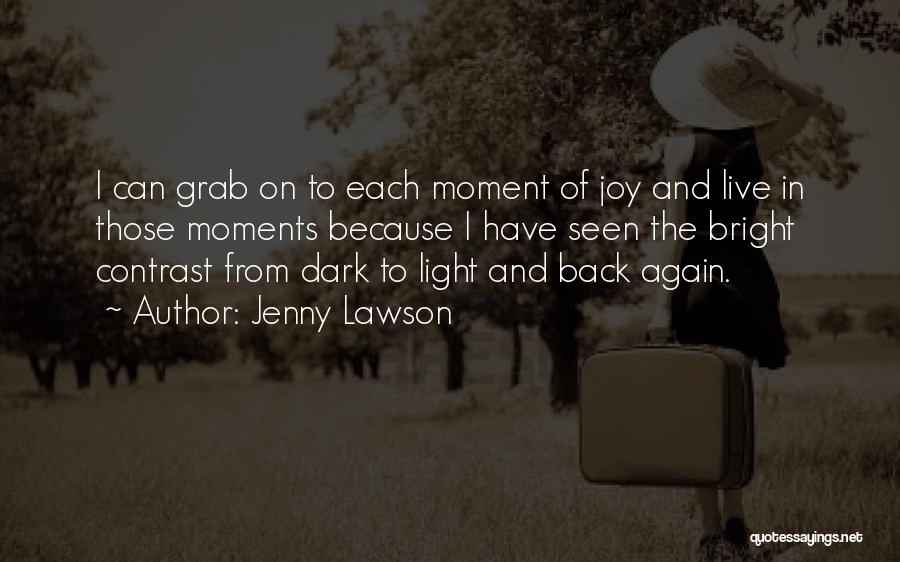 Moments Of Joy Quotes By Jenny Lawson