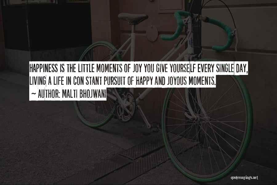 Moments Of Joy Quotes By Malti Bhojwani
