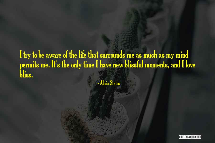 Moments Of Love Quotes By Alicia Sixtos Moments Of Love Quotes By Alicia Sixtos