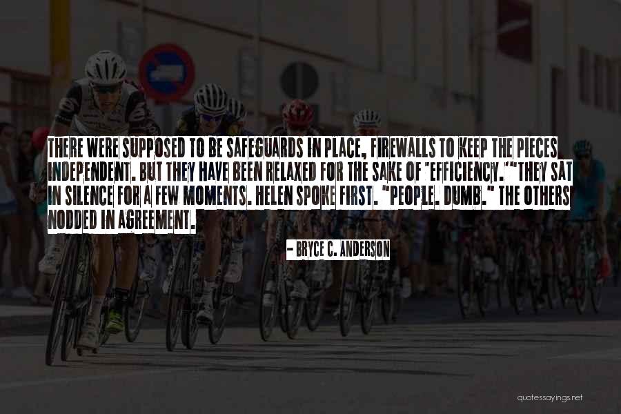 Moments Of Silence Quotes By Bryce C. Anderson Moments Of Silence Quotes By Bryce C. Anderson