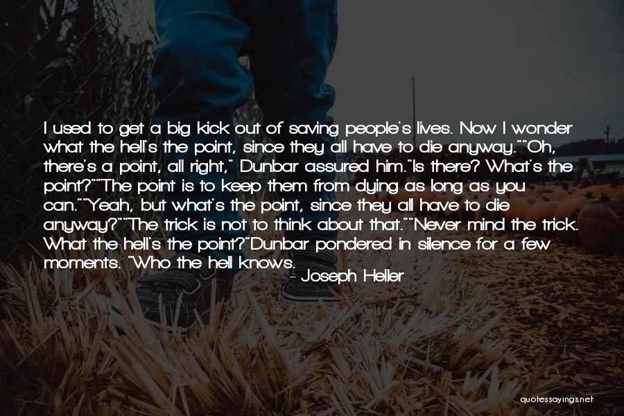Moments Of Silence Quotes By Joseph Heller Moments Of Silence Quotes By Joseph Heller