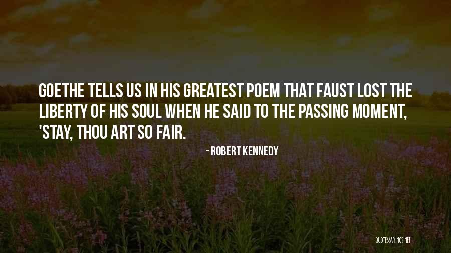 Moments Passing You By Quotes By Robert Kennedy Moments Passing You By Quotes By Robert Kennedy