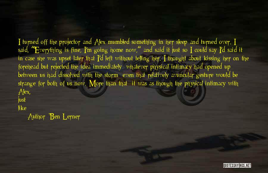 Moments Remembered Quotes By Ben Lerner