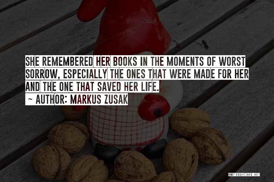 Moments Remembered Quotes By Markus Zusak