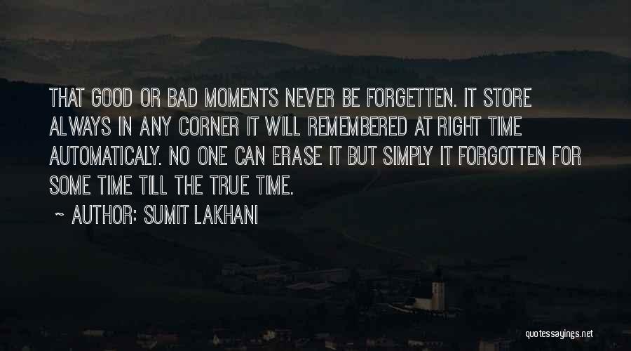 Moments Remembered Quotes By Sumit Lakhani