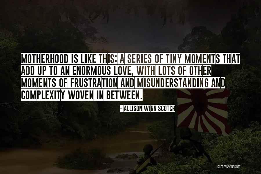 Moments Series Quotes By Allison Winn Scotch Moments Series Quotes By Allison Winn Scotch