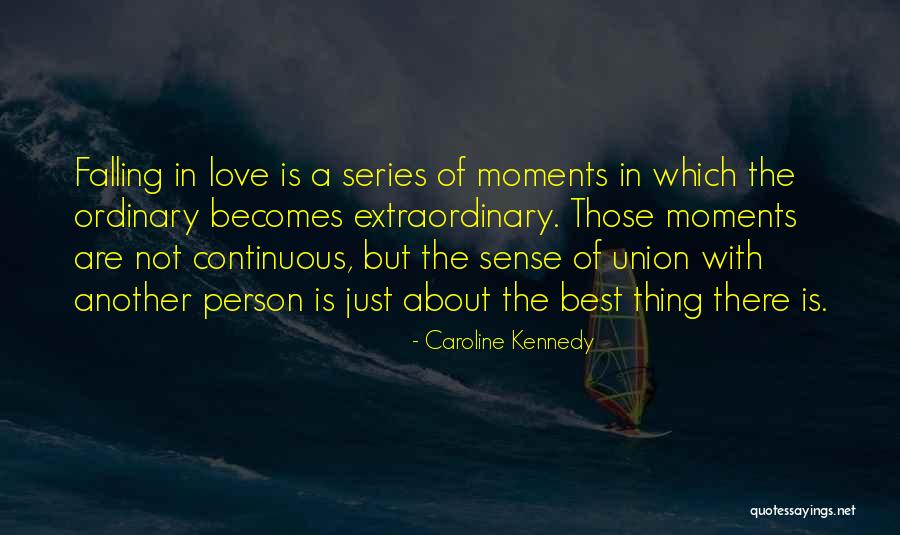 Moments Series Quotes By Caroline Kennedy Moments Series Quotes By Caroline Kennedy