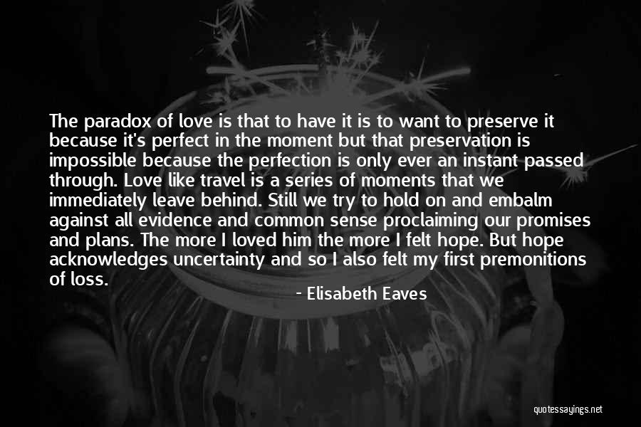 Moments Series Quotes By Elisabeth Eaves Moments Series Quotes By Elisabeth Eaves
